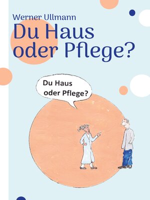 cover image of Du Haus oder Pflege